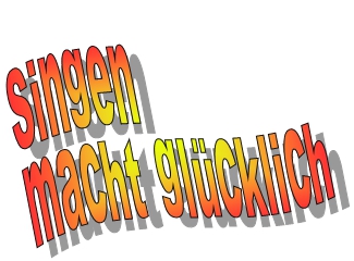 singen macht glücklich
